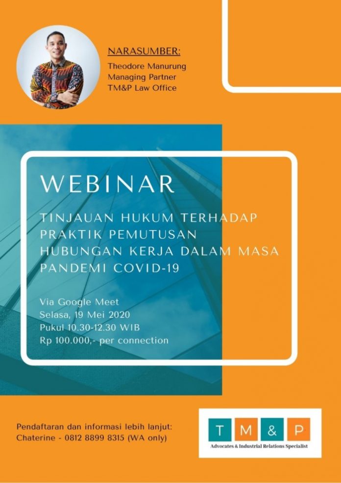 1B3D025B-14EF-49F6-AD7E-C0D1AB471D22 WEBINAR by TM&P Law Office: “Tinjauan Hukum terhadap Praktik Pemutusan Hubungan Kerja dalam masa Pandemi Covid-19”