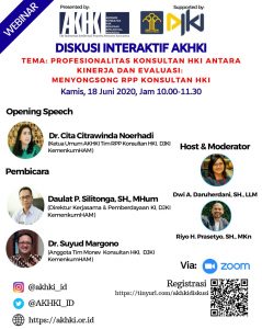 Diskusi Interaktif AKHKI, dengan tema: “Profesionalitas Konsultan HKI antara Kinerja dan Evaluasi: Menyongsong RPP Konsultan HKI”