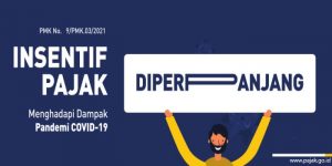 Pandemi Belum Usai, Pemerintah Memperpanjang Intensif Pajak di Tahun 2021!
