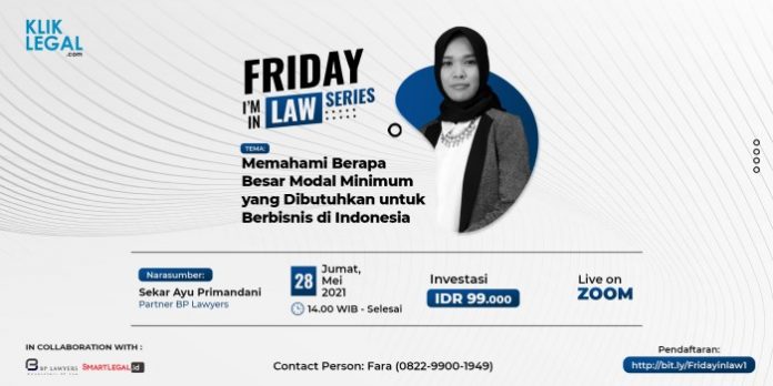 Friday I’m In Law Memahami Berapa Besar Modal Minimum yang Dibutuhkan untuk Berbisnis di Indonesia Friday I’m In Law Memahami Berapa Besar Modal Minimum yang Dibutuhkan untuk Berbisnis di Indonesia