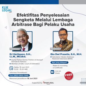 Webinar “Efektifitas Penyelesaian Sengketa Melalui Lembaga Arbitrase bagi Pelaku Usaha"