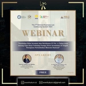 Webinar Pre-Event NBLC Summit 2021 dengan judul “Perubahan Iklim Investasi Atas Berlakunya UU No.11 Tahun 2020 tentang Cipta Kerja Terhadap Foreign Direct Investmen di Tengah Percepatan Pertumbuhan Ekonomi Nasional"