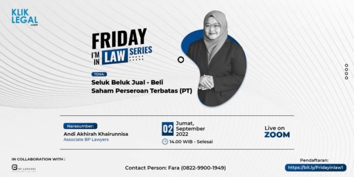 Friday I’m In Law Series “Seluk Beluk Jual - Beli Saham Perseroan Terbatas (PT)” Friday I’m In Law Series “Seluk Beluk Jual - Beli Saham Perseroan Terbatas (PT)”