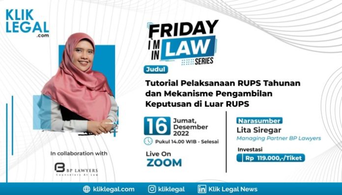 photo_2022-11-24_09-30-46 Friday I’m In Law Series: “Tutorial Pelaksanaan RUPS Tahunan dan Mekanisme Pengambilan Keputusan di Luar RUPS”