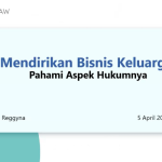 Menilik Aspek Hukum dalam Mengelola Bisnis Keluarga