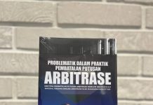 Pahami Aspek Formil Ini Sebelum Mengajukan Permohonan Pembatalan Putusan Arbitrase