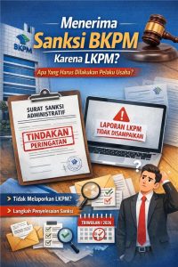 Menerima Sanksi Bkpm Karena LKPM? Apa Yang Harus Dilakukan Pelaku Usaha?