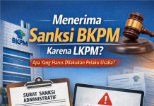 Menerima Sanksi Bkpm Karena LKPM? Apa Yang Harus Dilakukan Pelaku Usaha?