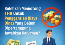 Bolehkah Memotong THR Untuk Penggantian Biaya Dinas Yang Belum Dipertanggungjawabkan Karyawan? Bolehkah Memotong THR Untuk Penggantian Biaya Dinas Yang Belum Dipertanggungjawabkan Karyawan?