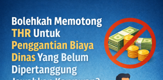 Bolehkah Memotong THR Untuk Penggantian Biaya Dinas Yang Belum Dipertanggungjawabkan Karyawan?